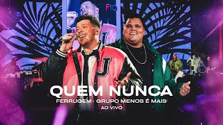 Ferrugem Menos É Mais  Quem Nunca Ferrugem 10 Anos  Ao Vivo [upl. by Anoel166]