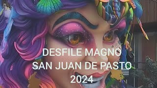 DESFILE MAGNO 2024 SAN JUAN DE PASTO [upl. by Gard]