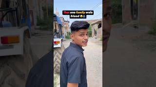 THAT ONE FAMILY WALA FRIEND 😂 PLEASE LIKE AND SUBSCRIBE KARDO BHAI comedy viralshort [upl. by Wernsman701]