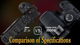 Nikon Z30 vs Canon EOS 3000D A Comparison of Specifications [upl. by Llewen]