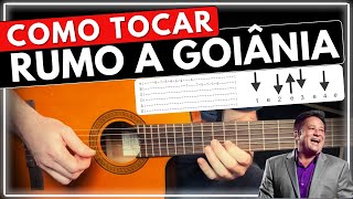 Aprenda a tocar  Rumo À Goiânia  Leandro amp Leonardo Aula completa de VIOLÃO 🎸 [upl. by Mckenna880]