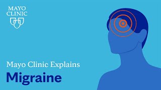 Mayo Clinic Explains Migraine [upl. by Milore]