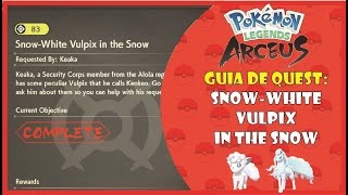 Pokémon Legends Arceus  Guia de Quest SnowWhite Vulpix in the Snow [upl. by Wilt745]