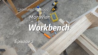 Laminated Plywood Moravian Workbench Tenons and Tusks  Episode 3 [upl. by Marcelia949]