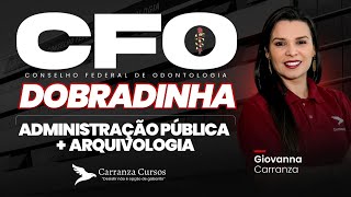 CFO  DOBRADINHA  Administração Pública  Arquivologia  Prof Giovanna Carranza [upl. by Ymeraj481]