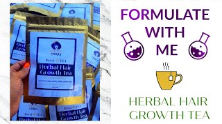 Formulate with me RoyalTEA Herbal Hair Growth Tea BTS [upl. by Adamo]