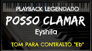 🎤 Posso Clamar PLAYBACK LEGENDADO no Piano – TOM CONTRALTO “Eb” Eyshila by Niel Nascimento [upl. by Araiet]