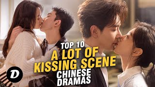 Top 10 Chinese Dramas With A Lot Of Kissing Scene [upl. by Undis]