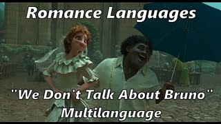 Encanto 2021 quotWe Dont Talk About Brunoquot Initial Part MultiLanguage  Romance Languages [upl. by Aciretehs]