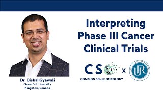 Interpreting Phase III Cancer Clinical Trials  Dr Bishal Gyawali [upl. by Naloc79]