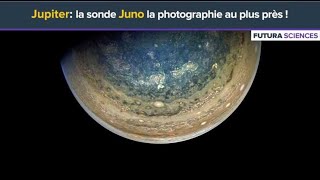 Jupiter  la sonde Juno la photographie au plus près   Futura [upl. by Sevy]