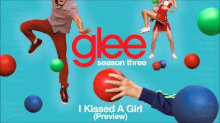 I Kissed a Girl  Glee HD Preview [upl. by Haram]