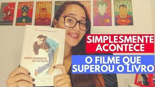 Simplesmente Acontece  O Filme que superou o livro [upl. by Travus]