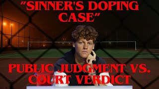 quotSinners Doping Case Public Judgment vs Court Verdictquot [upl. by Eentruok144]