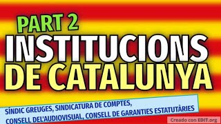 Les institucions de Catalunya Part 2 [upl. by Bamby826]