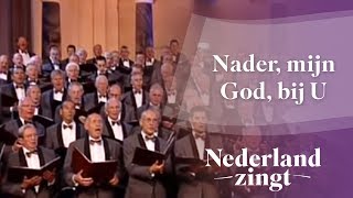 Nederland Zingt Nader mijn God bij U [upl. by Defant838]