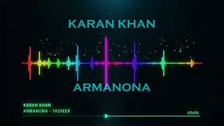 Karan Khan  Armanona Official  Tasveer [upl. by Scrogan]