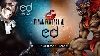 FF8 Force Your Way Boss Theme Music Remake [upl. by Coulombe]