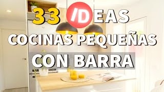 33 COCINAS PEQUEÑAS CON ISLA BARRA O PENINSULA PARA CUALQUIER APARTAMENTO  TIPS IDEAS Y DISEÑOS [upl. by Barth]