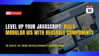 Web Dev Bootcamp Day 10  Level Up Your JavaScript Build Modular UIs with Reusable Components [upl. by Assyral]