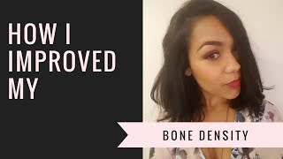 How I Improved my Bone Density [upl. by Rekoob728]