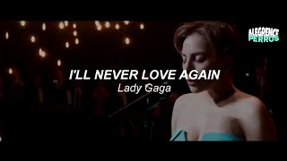 LADY GAGA  Ill Never Love Again Letra amp Traducción [upl. by Modesty239]