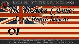 01 The 13 Colonies of Loyal British Subject and EU4 LP [upl. by Hairom]