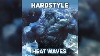 Glass Animals  Heat Waves Hardstyle Remix [upl. by Ecneralc]