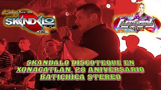 SKANDALO DISCOTEQUE EN XONACATLAN 28 ANIVERSARIO DE BATICHICA STEREO sonideros rompecktv skandalo [upl. by Oppen]