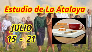 Estudio de La Atalaya Semana Julio 15  21 [upl. by Brier]