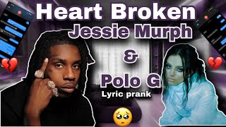 POLO G amp JESSIE MURPH  HEART BROKEN💔 Lyric Prank On EX GIRLFRIEND GOT EMOTIONAL 🥺 [upl. by Ennaylil]