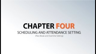 Chapter 4－Scheduling and Attendance Setting VI Flexi Break and Overtime Setting [upl. by Eerbua]