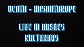 DEATH  MISANTHROPE  Live in Husnes Kulturhus [upl. by Lytsyrk804]