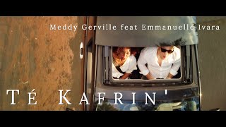 Meddy Gerville  Té kafrin featEmmanuelle Ivara [upl. by Fadden]