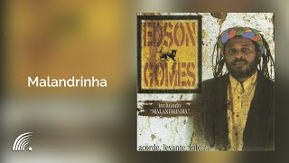 Edson Gomes Malandrinha  Acorde Levante Lute [upl. by Aneras]