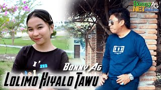 BONNY AG  LOLIMO HIYALO TAWU  Official Music Video BONNY AG NET PRODUCTION [upl. by Anitsyrhk99]