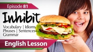 English lesson 81  Inhibit Grammar lessons for learning to speak fluent English  ESL [upl. by Eli697]