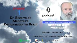 Dr Bezerra de Menezess Reincarnation in Brazil [upl. by Willey]