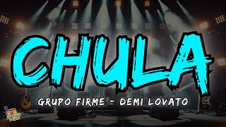 Grupo Firme  Demi Lovato  Chula Letra  Lyrics [upl. by Aruasi250]