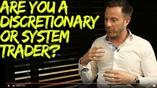 Are You a Discretionary or System Trader [upl. by Aicenev]