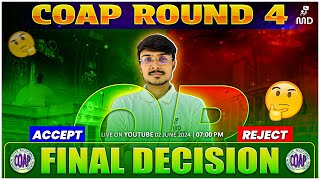 COAP ROUND 4 RESULTS DECLARED I WHAT TO DO  I ACCEPT RETAIN OR REJECT I [upl. by Anelrihs]