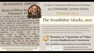 2023 Centenaries Webisodes Vol 1 The Swanlinbar Attacks 1920 [upl. by Lin947]