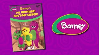 Barney’s “Oh Brother She’s My Sister” 2024 DVD [upl. by Eudoxia]