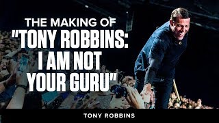 The Making of quotTony Robbins I Am Not Your Guruquot Tony Robbins Podcast [upl. by Nilrev]