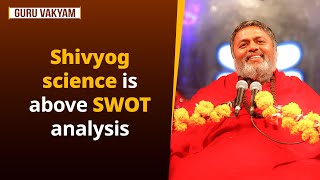 Guru Vakyam English Episode 1029  Shivyog science is above SWOT analysis [upl. by Wengert]