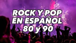 Rock En Español de los 80 y 90  Clasicos Del Rock de los 80 y 90 en Español [upl. by Omidyar500]