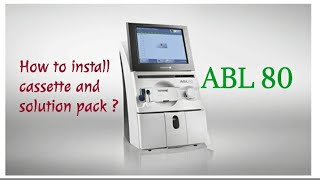 How to install cassette in ABG machine  ABL80 Machine  How to install solution pack in ABG machine [upl. by Ellata665]