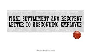 How to Write a Final Settlement and Recovery Letter to an Absconding Employee [upl. by Barbe]