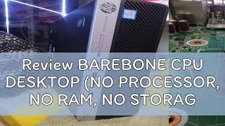 Review BAREBONE CPU DESKTOP NO PROCESSOR NO RAM NO STORAGE [upl. by Idahs]