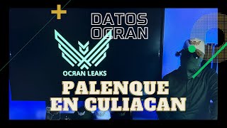 DATOS OCRAN Palenque en Culiacan ARTISTAS y POBLACION se OPONEN a el gobierno del estado [upl. by Mohun]